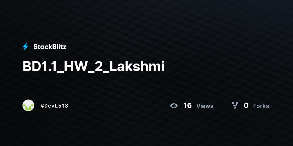 BD1.1_HW_2_Lakshmi - StackBlitz