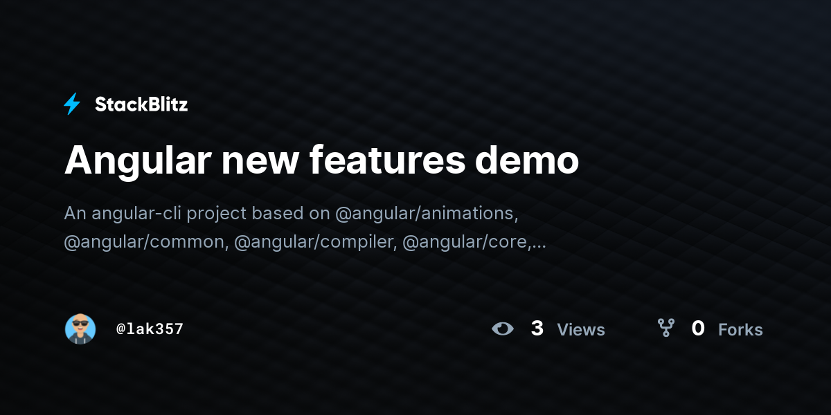 Angular new features demo - StackBlitz