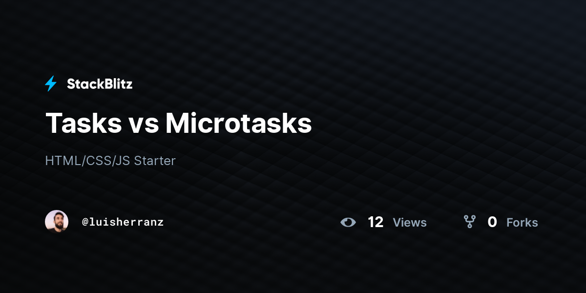 Tasks vs Microtasks - StackBlitz