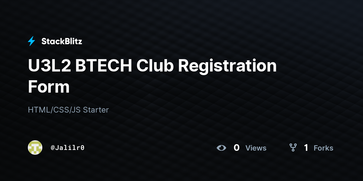 U3L2 BTECH Club Registration Form - StackBlitz