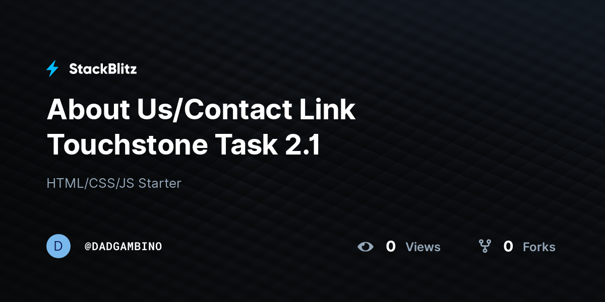 About Us/Contact Link Touchstone Task 2.1 - StackBlitz