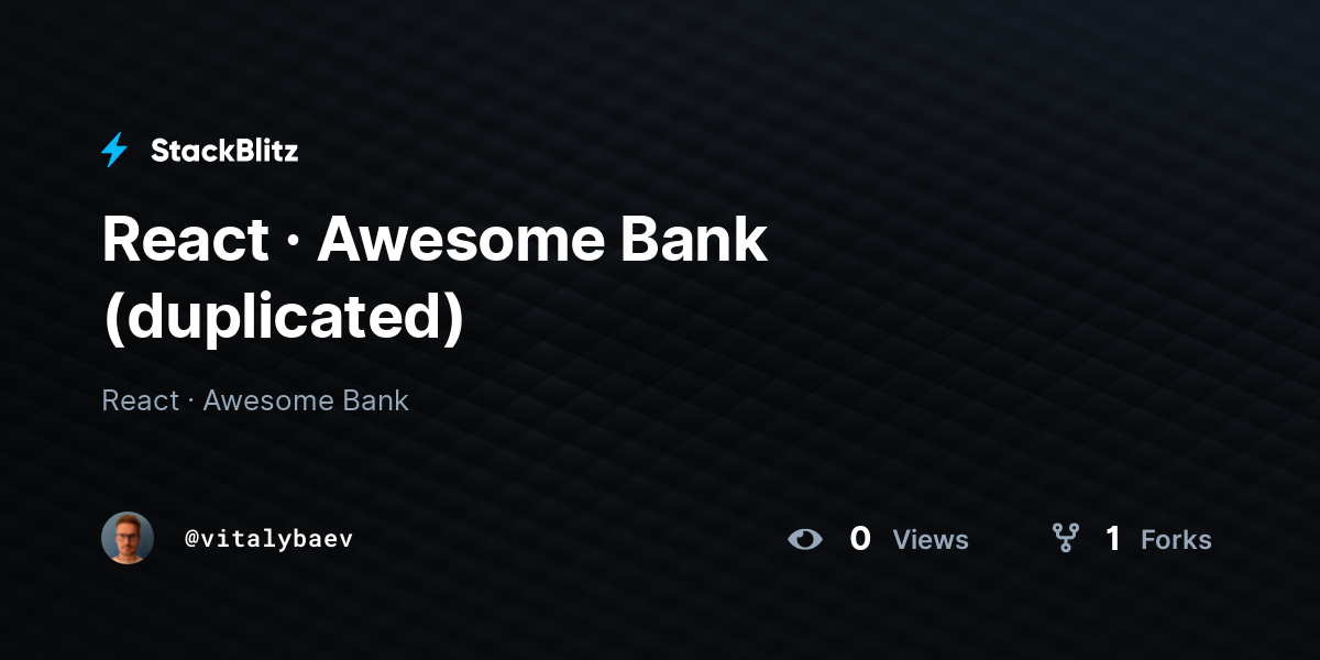 React · Awesome Bank (duplicated) - StackBlitz