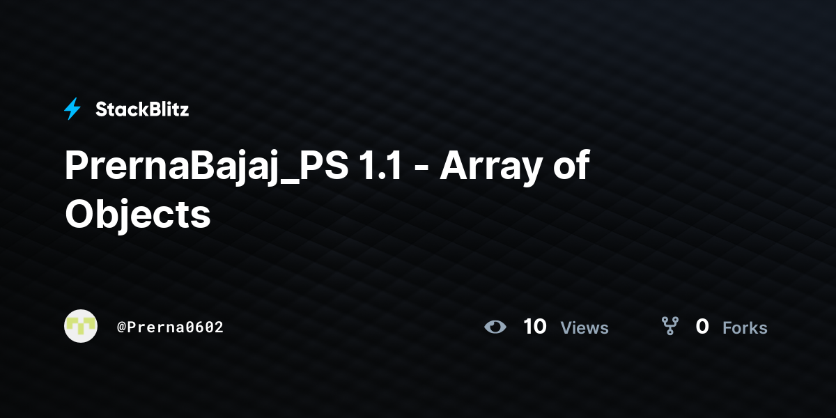 PrernaBajaj_PS 1.1 - Array of Objects - StackBlitz