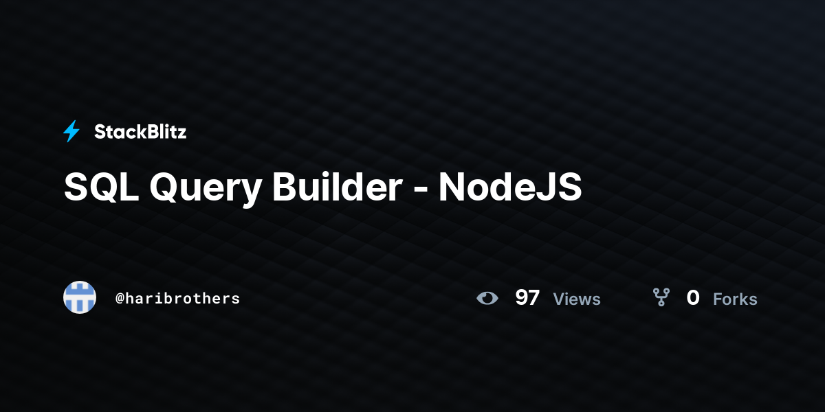 SQL Query Builder - NodeJS - StackBlitz