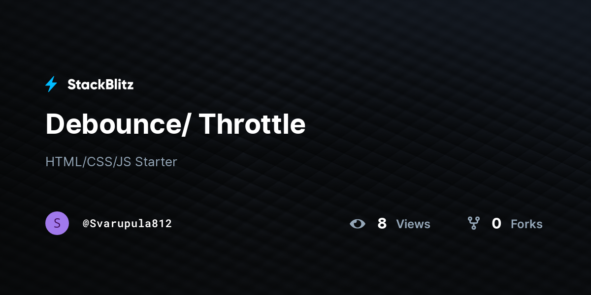Debounce/ Throttle - StackBlitz