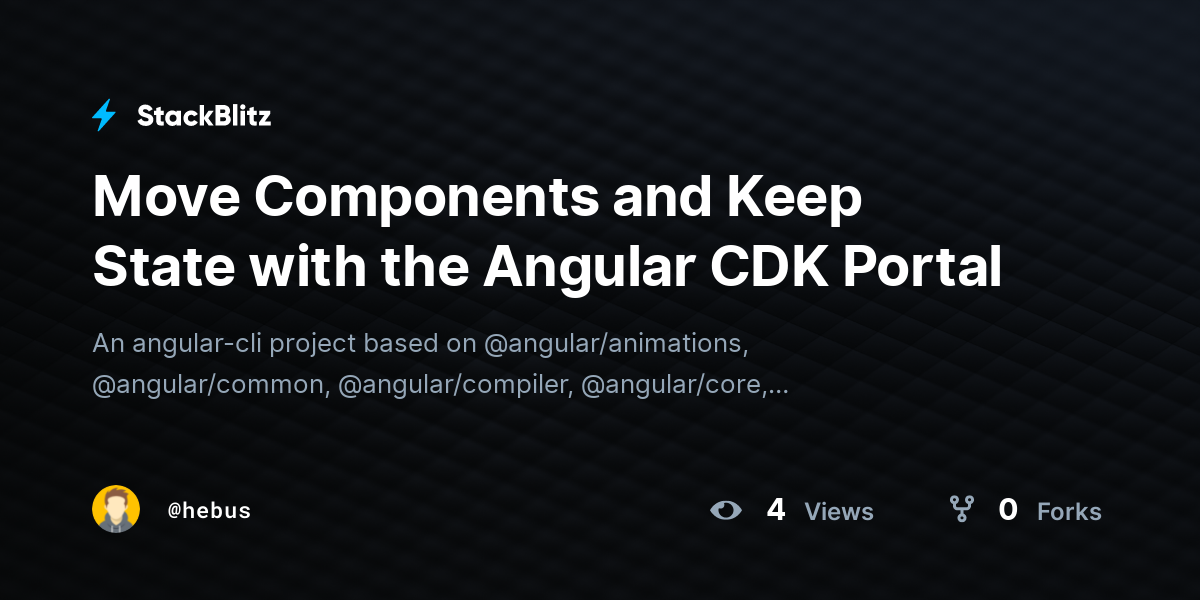 Move Components and Keep State with the Angular CDK Portal - StackBlitz