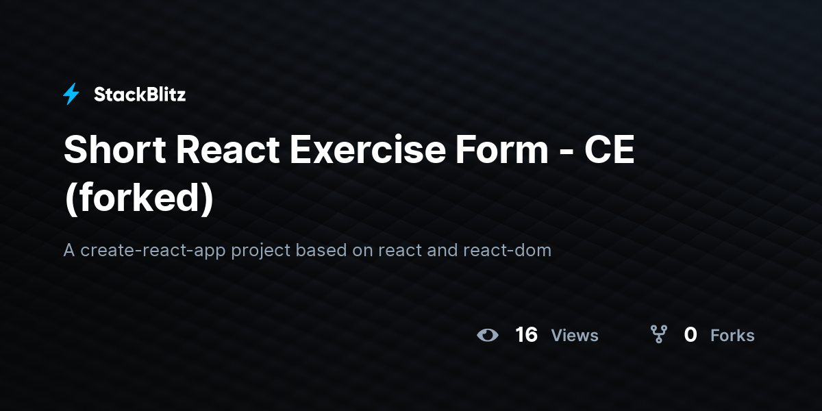Short React Exercise Form - CE (forked) - StackBlitz