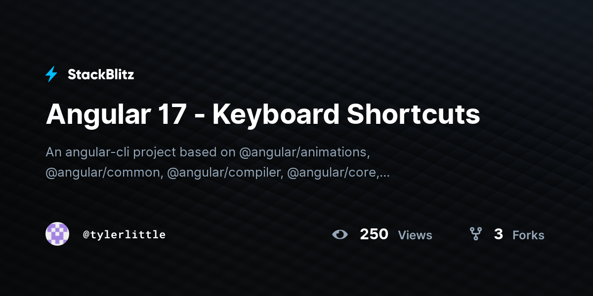 Angular 17 - Keyboard Shortcuts - StackBlitz