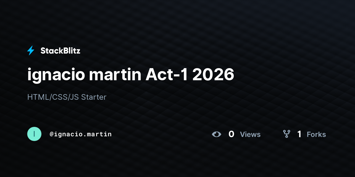 ignacio martin Act-1 2026 - StackBlitz