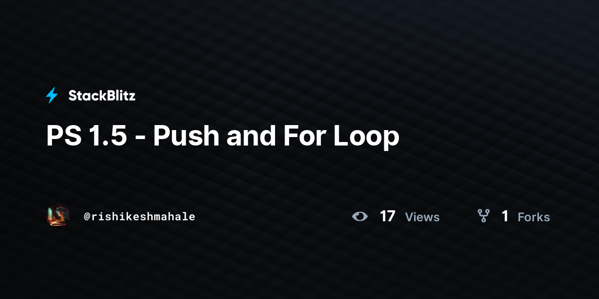 PS 1.5 - Push and For Loop - StackBlitz