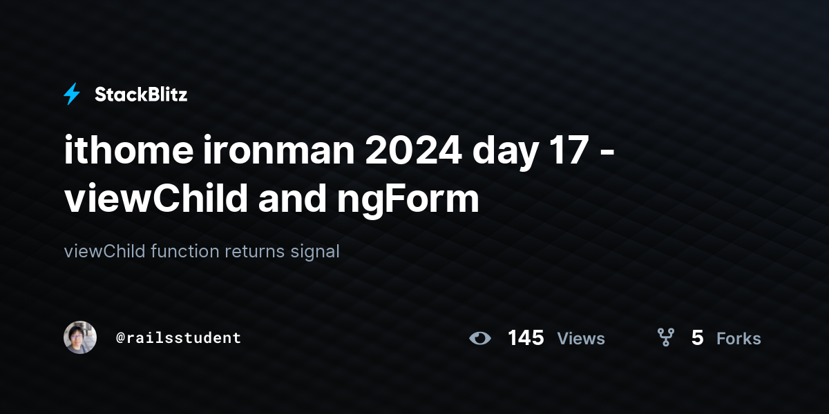 ithome ironman 2024 day 17 - viewChild and ngForm - StackBlitz