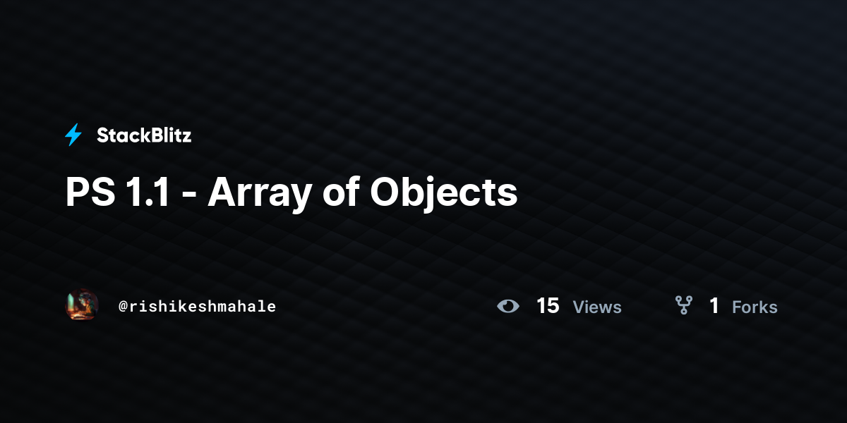 PS 1.1 - Array of Objects - StackBlitz
