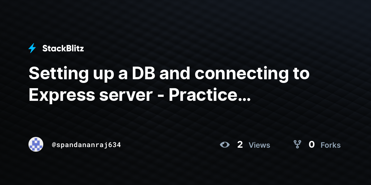 Setting up a DB and connecting to Express server - Practice assignment ...