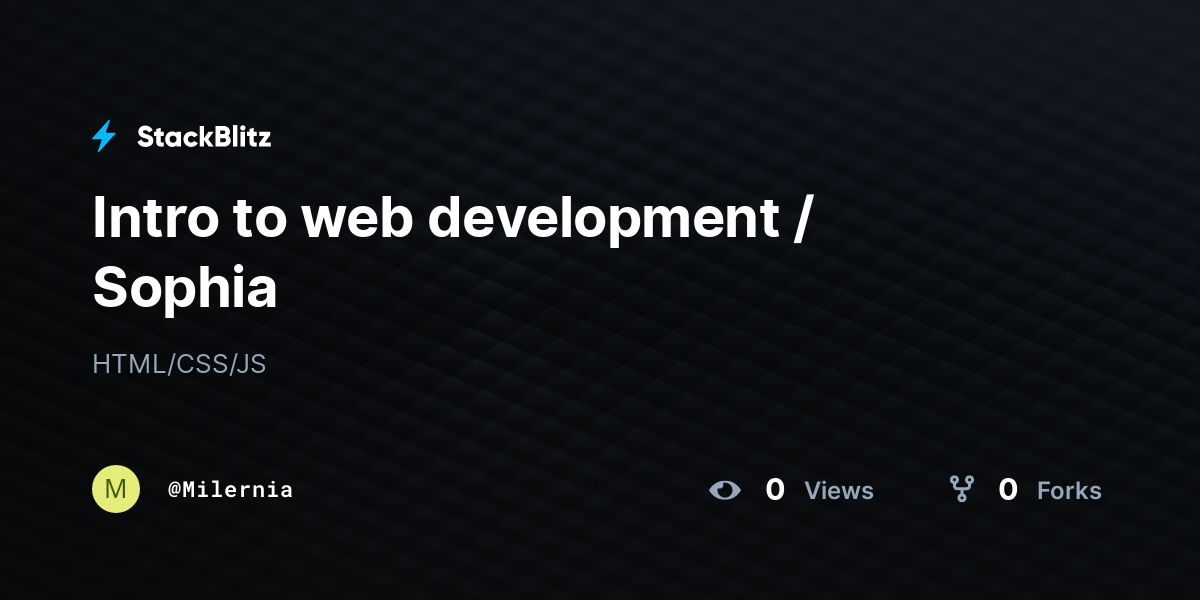 Intro to web development / Sophia - StackBlitz