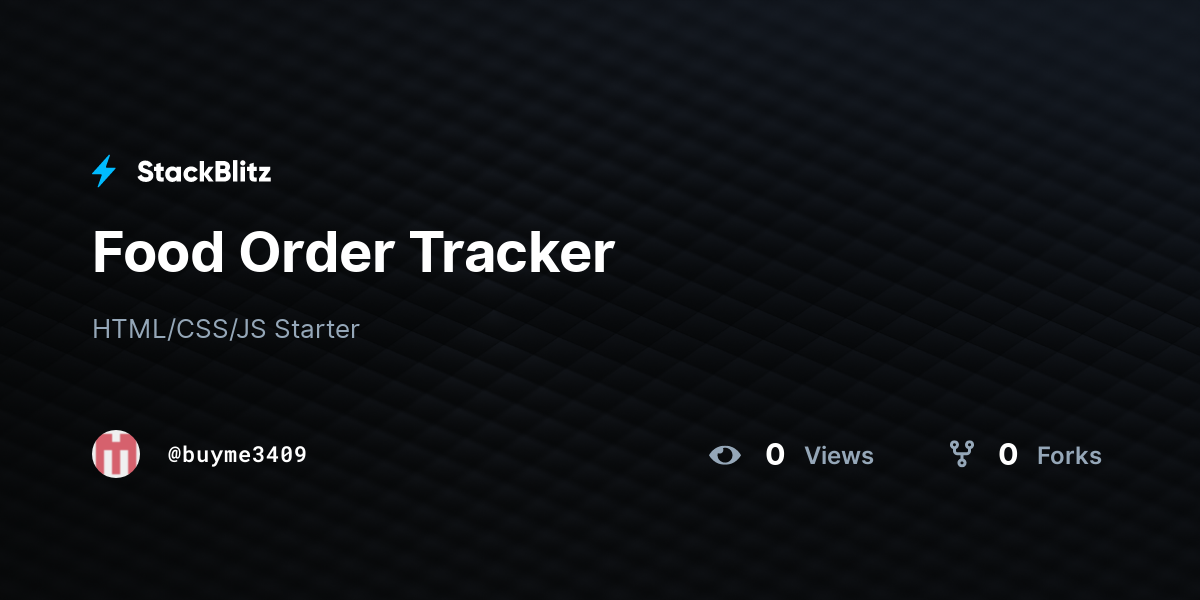 Food Order Tracker - StackBlitz