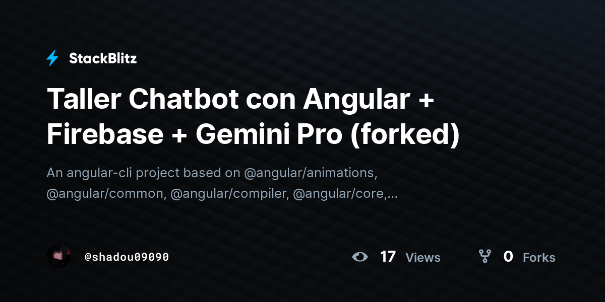 Taller Chatbot con Angular + Firebase + Gemini Pro (forked) - StackBlitz
