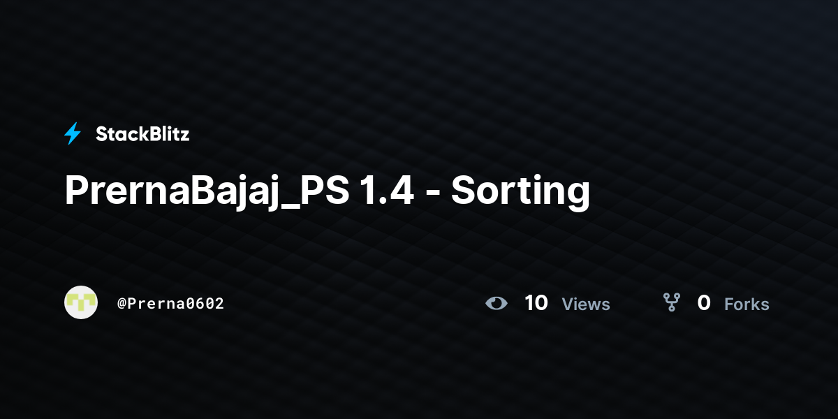 PrernaBajaj_PS 1.4 - Sorting - StackBlitz