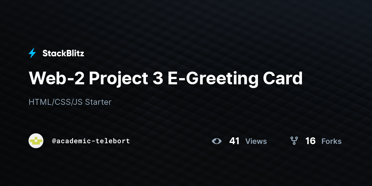 Web-2 Project 3 E-Greeting Card - StackBlitz