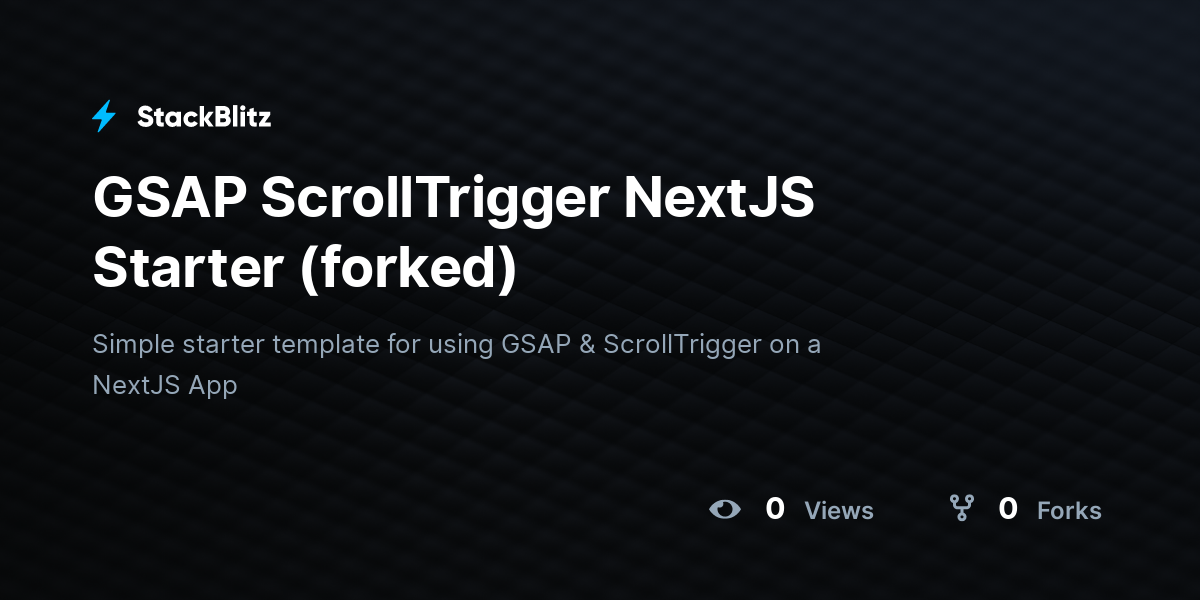 GSAP ScrollTrigger NextJS Starter (forked) - StackBlitz