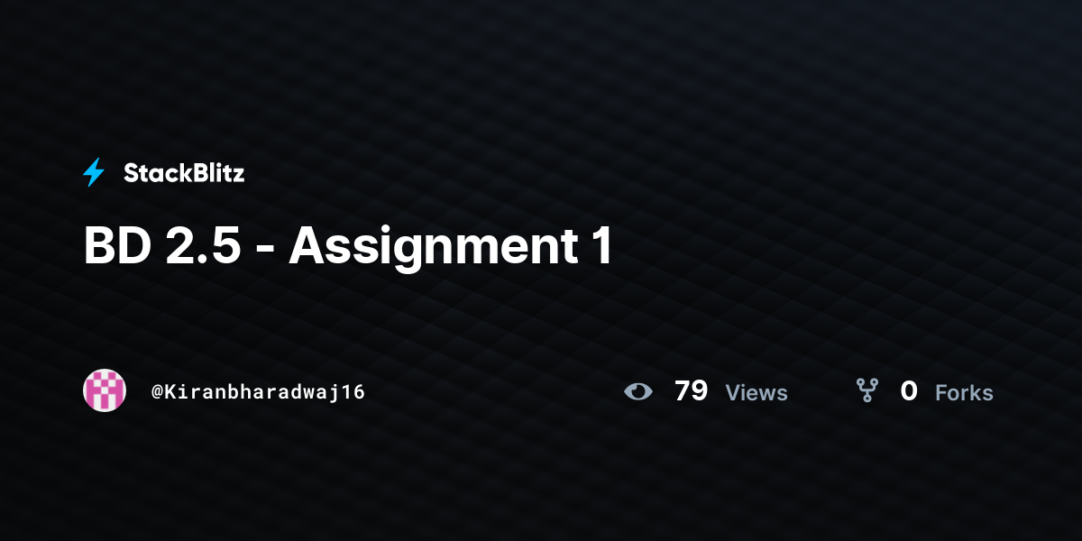 BD 2.5 - Assignment 1 - StackBlitz