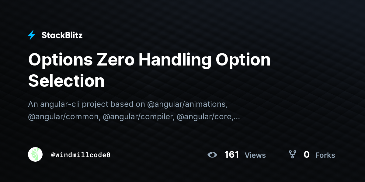 Options Zero Handling Option Selection - StackBlitz