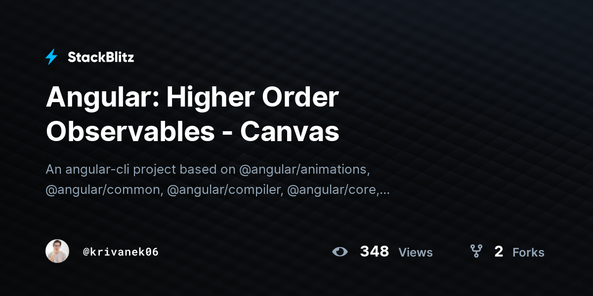 Angular: Higher Order Observables - Canvas - StackBlitz