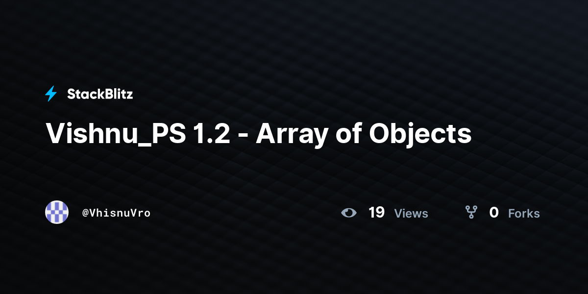 Vishnu_PS 1.2 - Array of Objects - StackBlitz