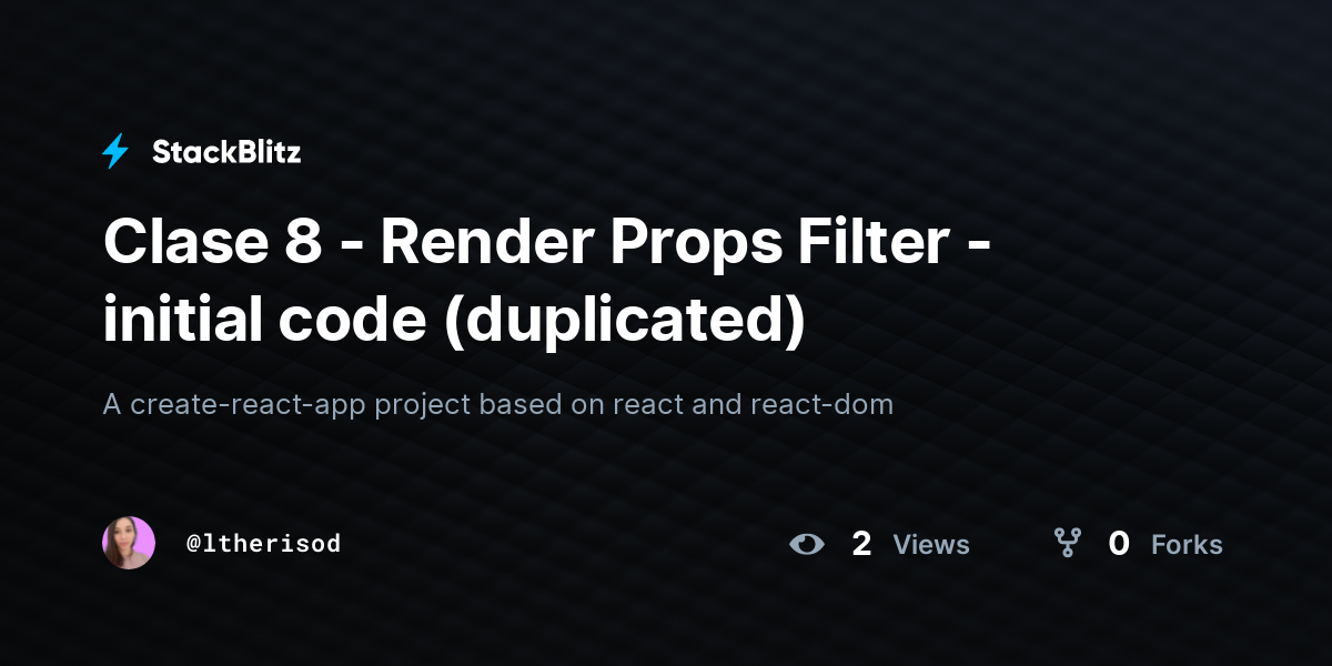 Clase 8 - Render Props Filter - initial code (duplicated) - StackBlitz