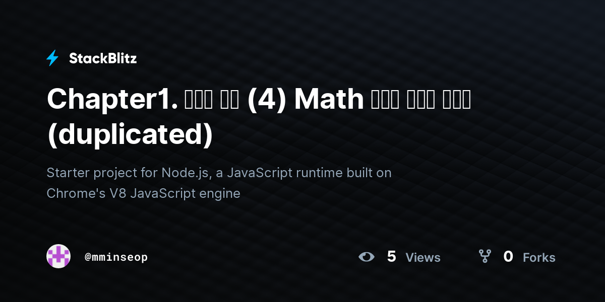Chapter1. 변수와 타입 (4) Math 객체의 다양한 메서드 (duplicated) - StackBlitz