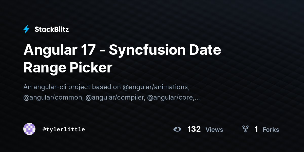 Angular 17 - Syncfusion Date Range Picker - StackBlitz