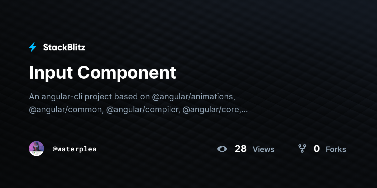 Input Component - StackBlitz