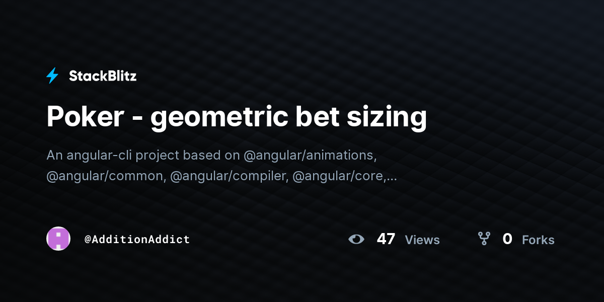 Poker geometric bet sizing StackBlitz