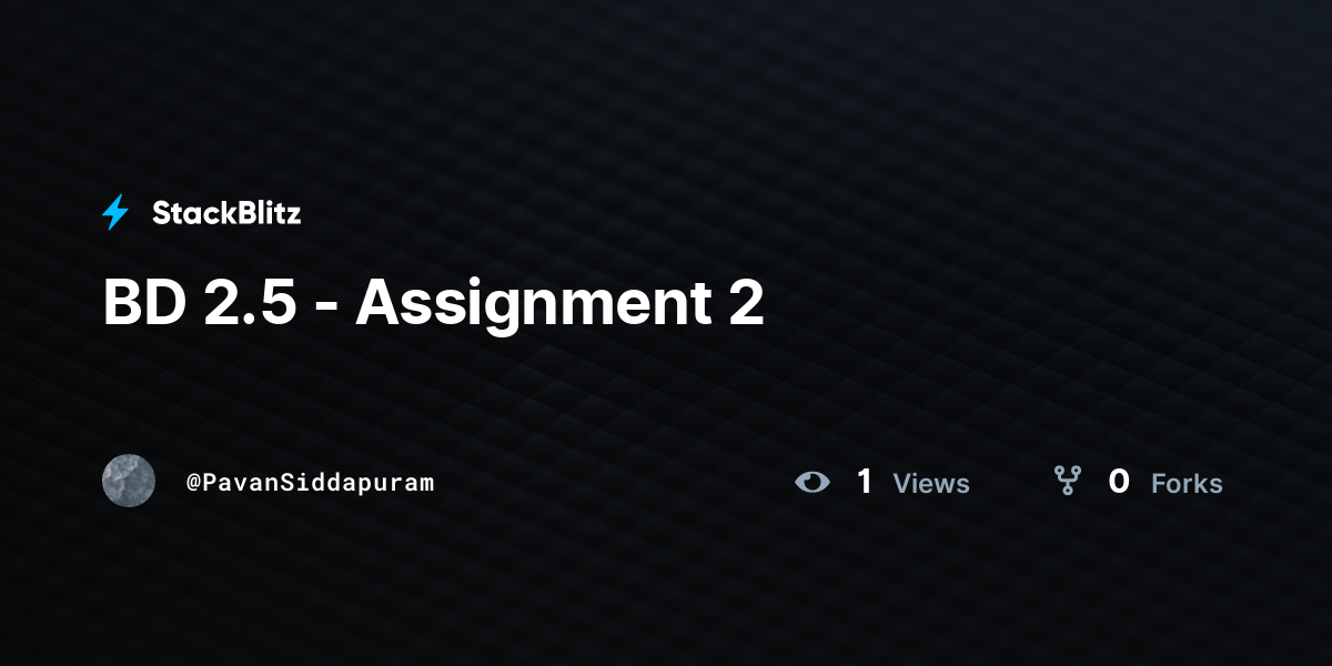 BD 2.5 - Assignment 2 - StackBlitz