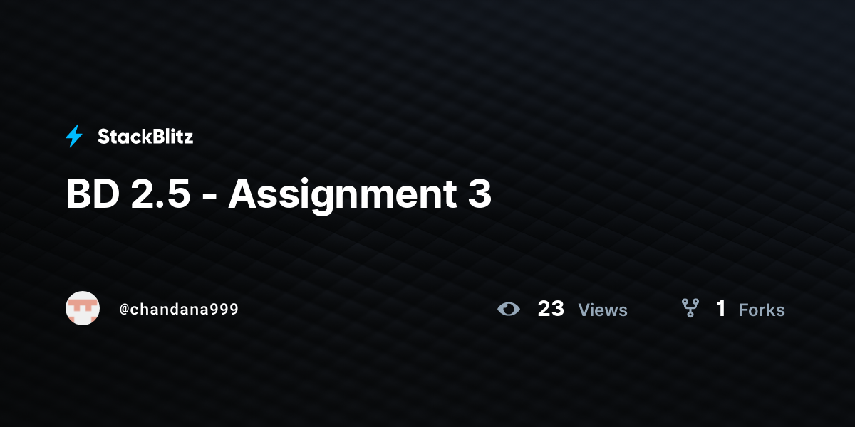 BD 2.5 - Assignment 3 - StackBlitz