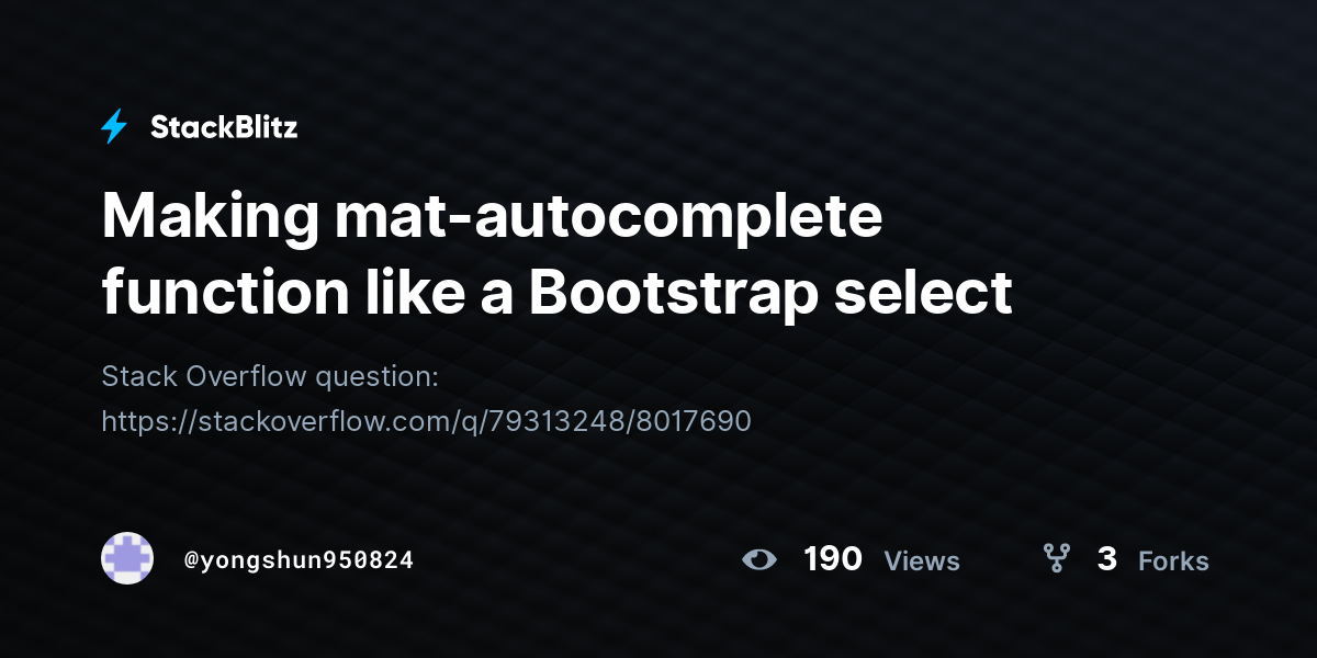 Making mat autocomplete function like a bootstrap select stackblitz
