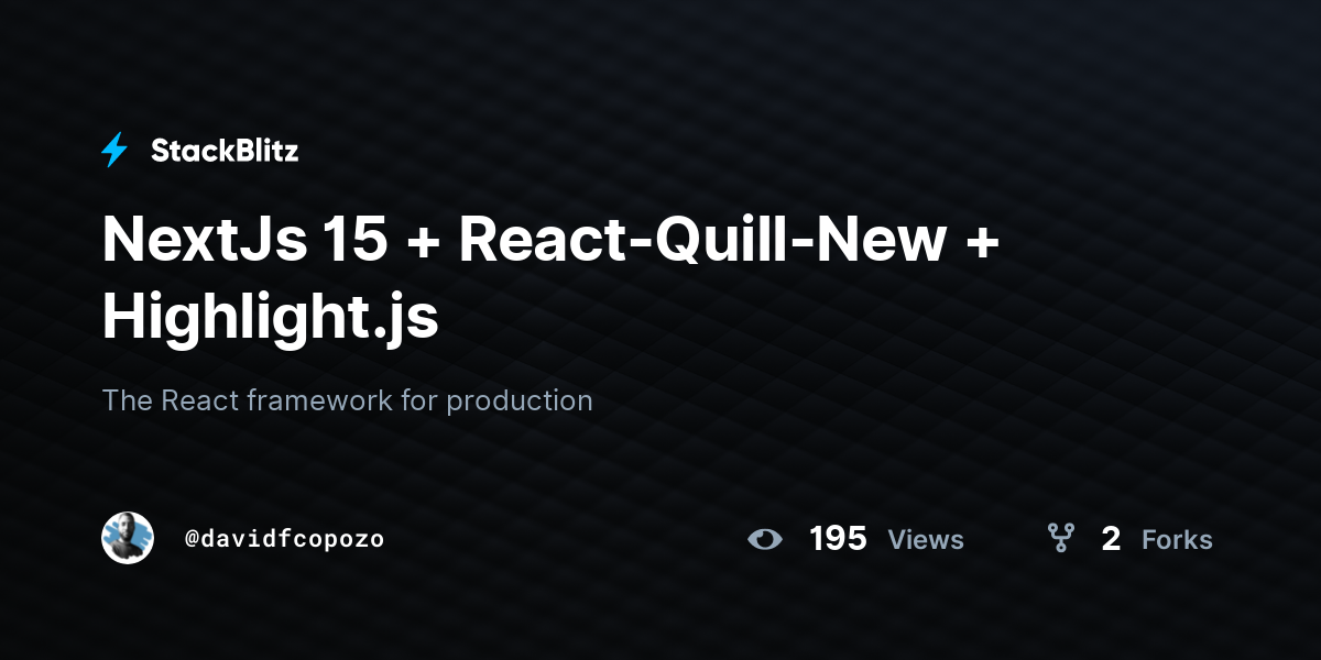 NextJs 15 + React-Quill-New + Highlight.js - StackBlitz