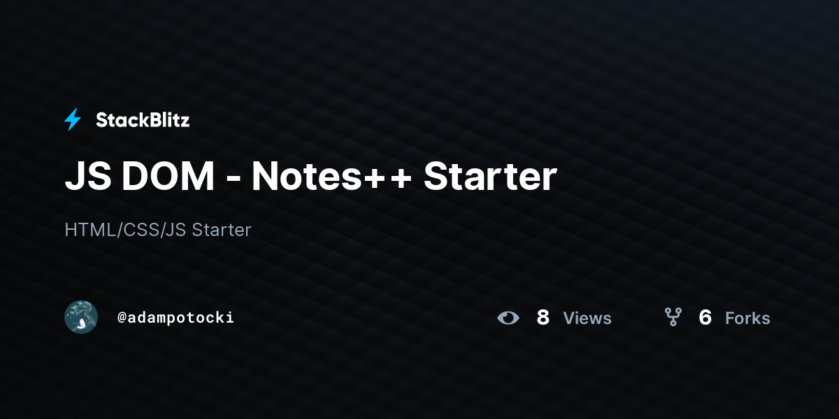 JS DOM - Notes++ Starter - StackBlitz