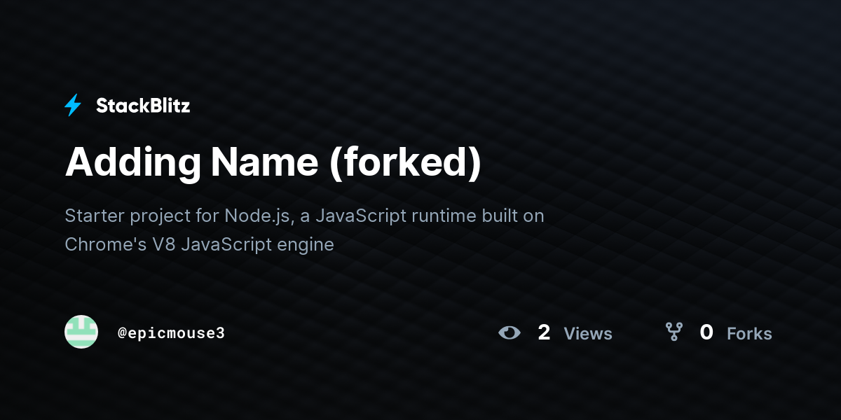 Adding Name (forked) - StackBlitz