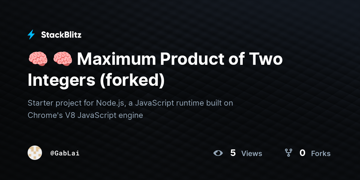 🧠 🧠 Maximum Product of Two Integers (forked) - StackBlitz