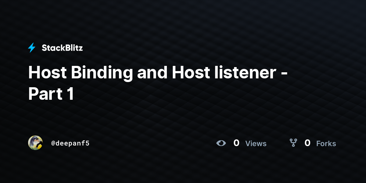 Host Binding and Host listener - Part 1 - StackBlitz