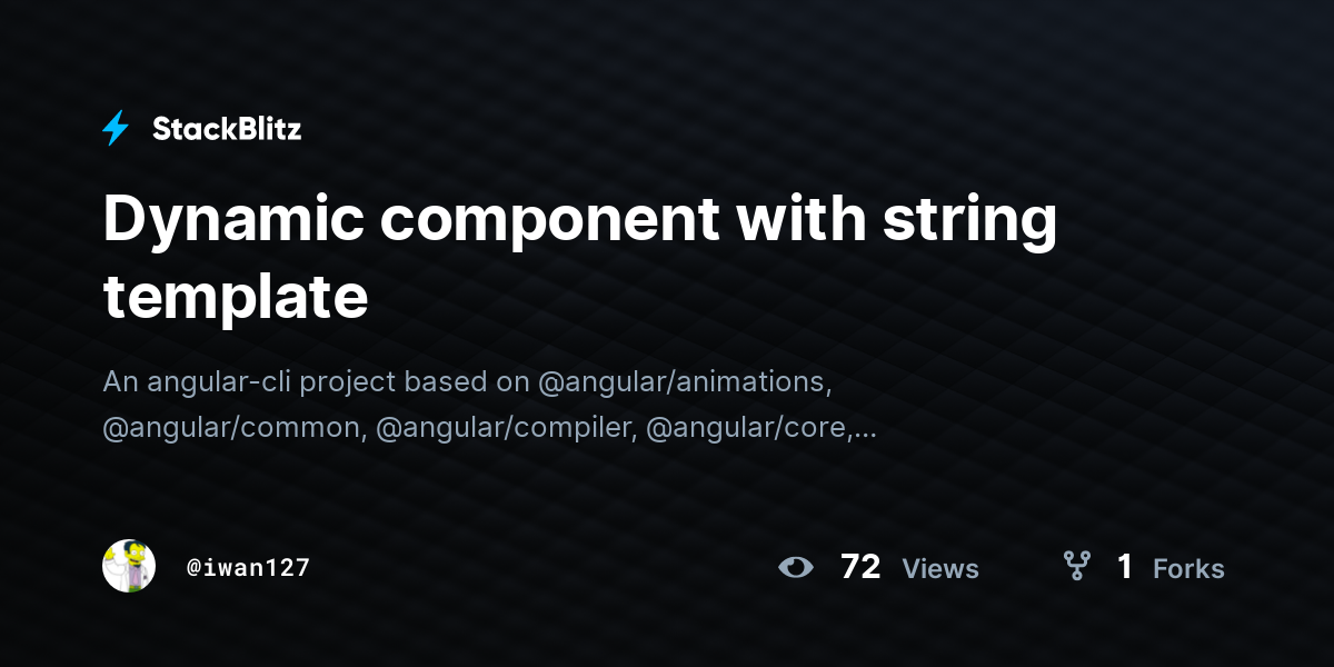 Dynamic component with string template - StackBlitz