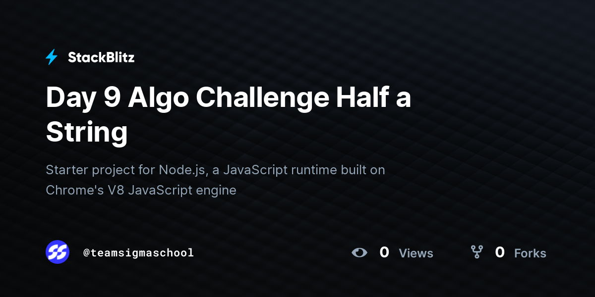 Day 9 Algo Challenge Half a String - StackBlitz