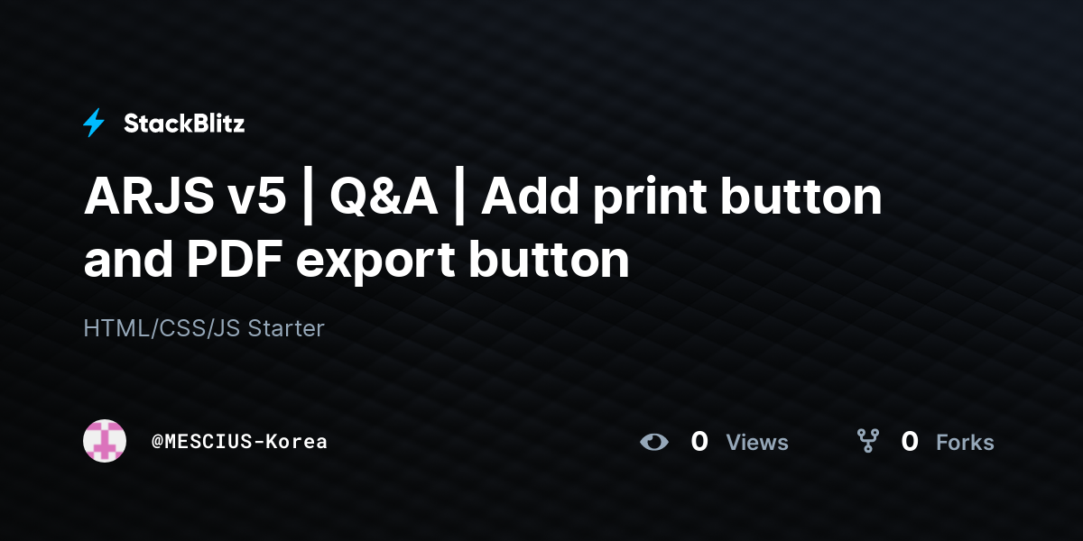 ARJS v5 | Q&A | Add print button and PDF export button - StackBlitz