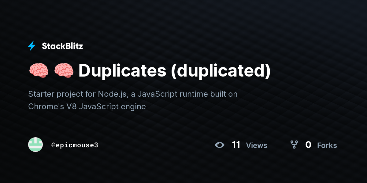 🧠 🧠 Duplicates (duplicated) - StackBlitz