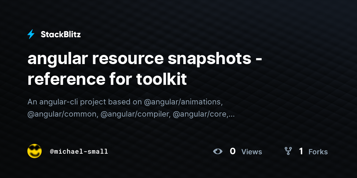 angular resource snapshots - reference for toolkit - StackBlitz