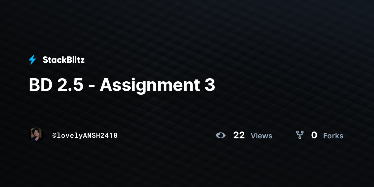 BD 2.5 - Assignment 3 - StackBlitz