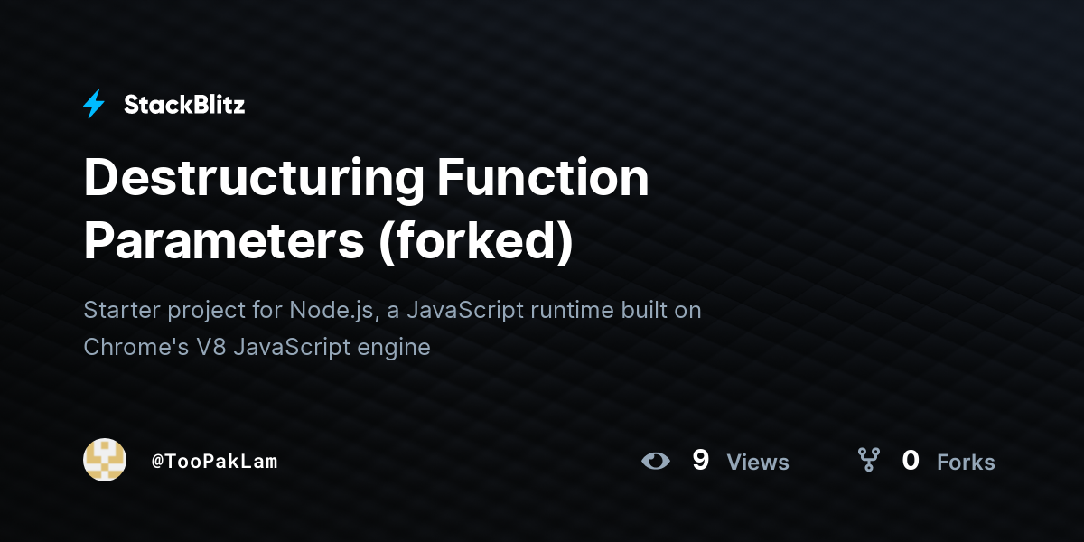 Destructuring Function Parameters (forked) - StackBlitz