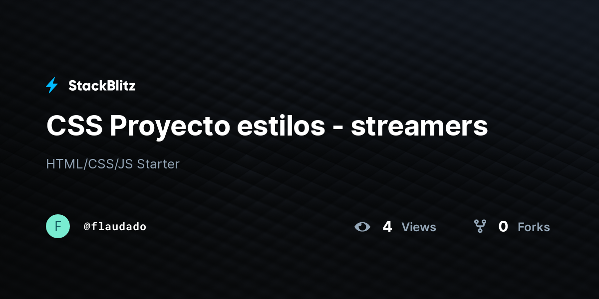 CSS Proyecto estilos - streamers - StackBlitz