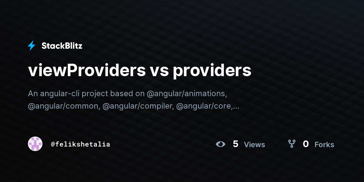 viewProviders vs providers - StackBlitz