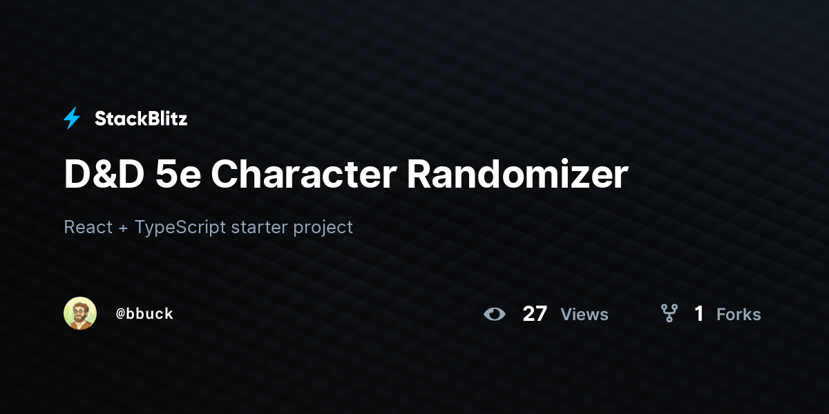 D&D 5e Character Randomizer - StackBlitz